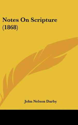 Notes On Scripture (1868)