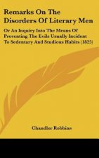 Remarks On The Disorders Of Literary Men