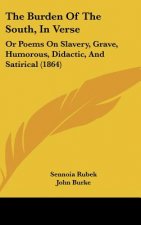 The Burden Of The South, In Verse