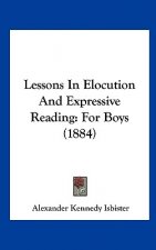 Lessons In Elocution And Expressive Reading