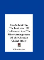 On Authority In The Institution Of Ordinances