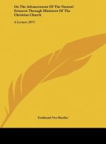 On The Advancement Of The Natural Sciences Through Ministers Of The Christian Church