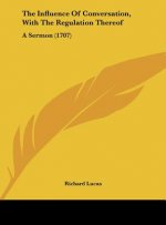 The Influence Of Conversation, With The Regulation Thereof