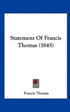 Statement Of Francis Thomas (1845)
