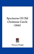 Specimens Of Old Christmas Carols (1841)