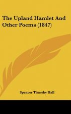 The Upland Hamlet And Other Poems (1847)