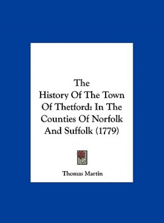 The History Of The Town Of Thetford