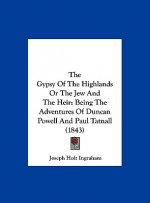 The Gypsy Of The Highlands Or The Jew And The Heir