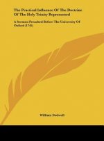 The Practical Influence Of The Doctrine Of The Holy Trinity Represented