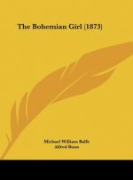 The Bohemian Girl (1873)