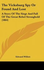 The Vicksburg Spy Or Found And Lost