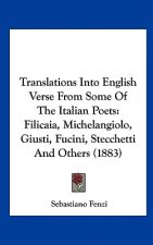 Translations Into English Verse From Some Of The Italian Poets