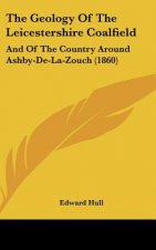 The Geology Of The Leicestershire Coalfield