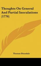 Thoughts On General And Partial Inoculations (1776)