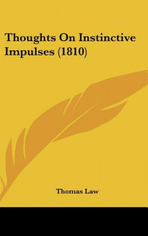 Thoughts On Instinctive Impulses (1810)