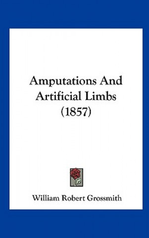 Amputations And Artificial Limbs (1857)
