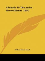 Addenda To The Aedes Hartwellianae (1864)