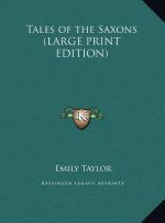 Tales of the Saxons (LARGE PRINT EDITION)