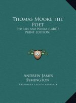Thomas Moore the Poet