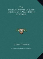 The Poetical Works of John Dryden V1 (LARGE PRINT EDITION)