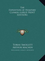 The Expedition of Humphry Clinker (LARGE PRINT EDITION)