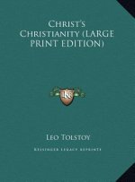 Christ's Christianity (LARGE PRINT EDITION)