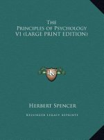 The Principles of Psychology V1 (LARGE PRINT EDITION)