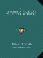 The Principles of Psychology V2 (LARGE PRINT EDITION)