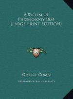 A System of Phrenology 1834 (LARGE PRINT EDITION)