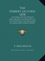 The Hibbert Lectures 1878