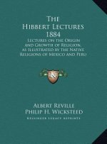 The Hibbert Lectures 1884