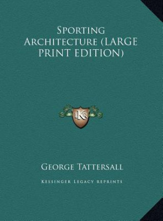 Sporting Architecture (LARGE PRINT EDITION)