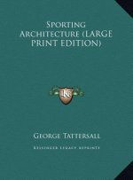 Sporting Architecture (LARGE PRINT EDITION)