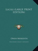 Lucile (LARGE PRINT EDITION)