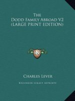 The Dodd Family Abroad V2 (LARGE PRINT EDITION)