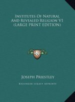Institutes Of Natural And Revealed Religion V1 (LARGE PRINT EDITION)