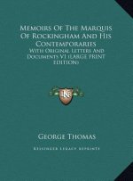 Memoirs Of The Marquis Of Rockingham And His Contemporaries