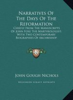 Narratives Of The Days Of The Reformation