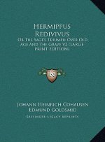 Hermippus Redivivus