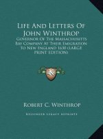 Life And Letters Of John Winthrop