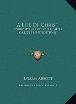 A Life Of Christ