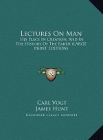 Lectures On Man