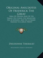 Original Anecdotes Of Frederick The Great