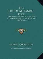 The Life Of Alexander Pope