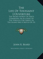 The Life Of Toussaint L'Ouverture