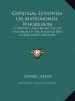 Conjugal Lewdness Or Matrimonial Whoredom