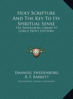 Holy Scripture And The Key To Its Spiritual Sense