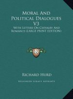Moral And Political Dialogues V3