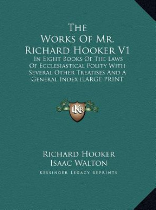 The Works Of Mr. Richard Hooker V1