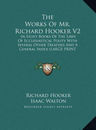 The Works Of Mr. Richard Hooker V2